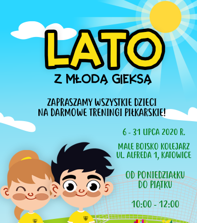 LATO Z MŁODĄ GIEKSĄ