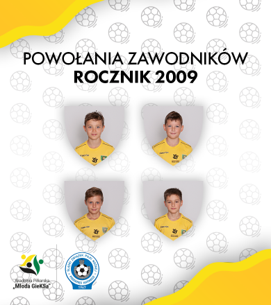 POWOŁANIA ZAWODNIKÓW Z ROCZNIKA 2009