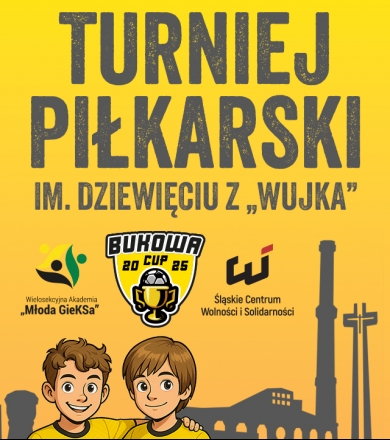 TURNIEJ PIŁKARSKI IM. DZIEWIĘCIU Z „WUJKA”